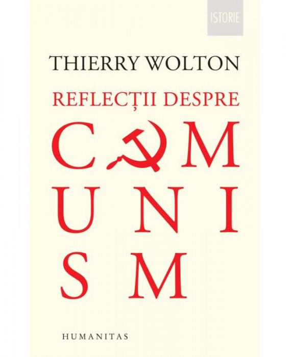 Reflectii despre comunism &ndash; Thierry Wolton