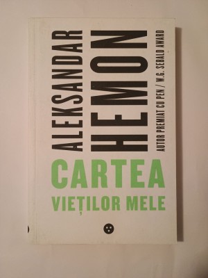 Aleksandar Hemon - Cartea vieților mele foto