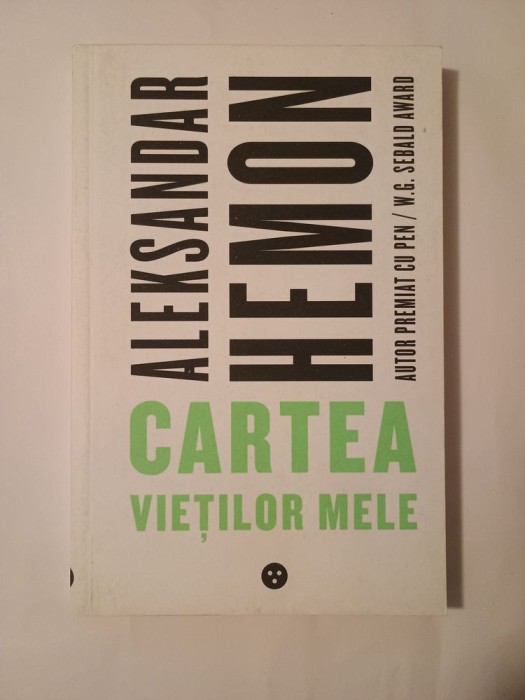 Aleksandar Hemon - Cartea vieților mele