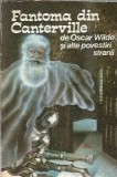 Fantoma din Canterville si alte povestiri stranii - Oscar Wilde