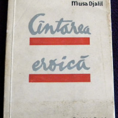 Musa Djalil - Cantarea eroica (versuri), antologie poezii Cartea Rusa 1958