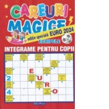 Careuri magice. Integrame pentru copii. Nr. 4/2024. Editie speciala Echipele EURO 2024