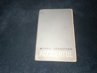 MIHAIL SEBASTIAN - ACCIDENTUL foto