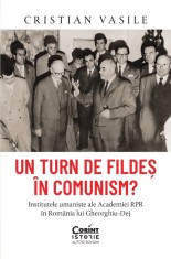 Un turn de fildeș &icirc;n comunism? Institutele umaniste ale Academiei RPR &icirc;n Rom&acirc;nia lui Gheorghiu-Dej cu autograf