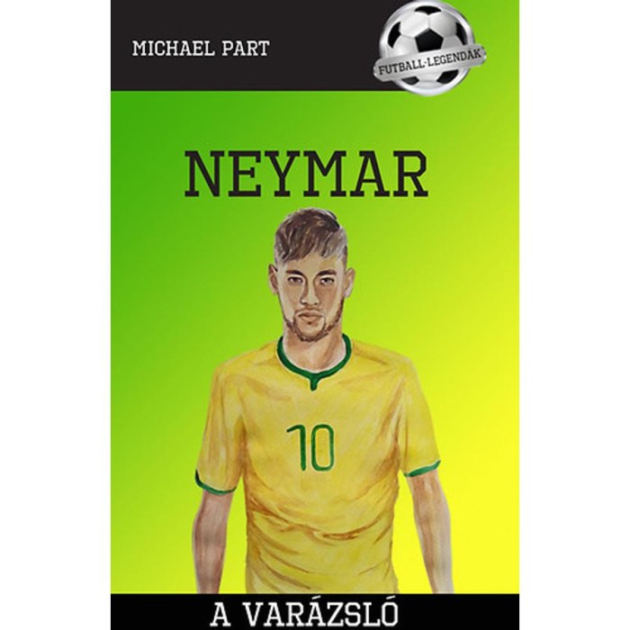 Neymar - A var&aacute;zsl&oacute; - Michael Part