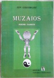 Cumpara ieftin ION GHEORGHE - MUZAIOS: POEME TAOISTE/DEDICATIE-AUTOGRAF PT CORNELIU VADIM TUDOR
