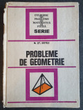 Probleme De Geometrie - M. St. Botez , 1976, 256 pag, stare buna