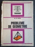 Probleme De Geometrie - M. St. Botez , 1976, 256 pag, stare buna