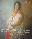 Miscarea artistica oficiala in Romania secolului al XIX-lea - Adrian Silvan