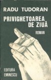 Privighetoarea de ziua Radu Tudoran Editura Eminescu 1986 Literatura Clasica Romana Carti Rare Editie Veche Coperta Cartonata