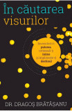 In cautarea visurilor - Lifestyle