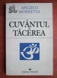 Cuvantul si tacerea - Angelo Morretta