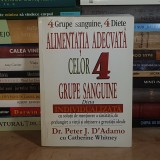 Dr. PETER J. D&#039;ADAMO - ALIMENTATIA ADECVATA CELOR 4 GRUPE SANGUINE : DIETA INDIVIDUALIZATA , 2004 *
