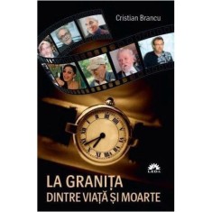 La granita dintre viata si moarte - Cristian Brancu