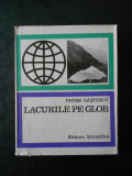 PETRE GASTESCU - LACURILE PE GLOB (1969, editie cartonata)