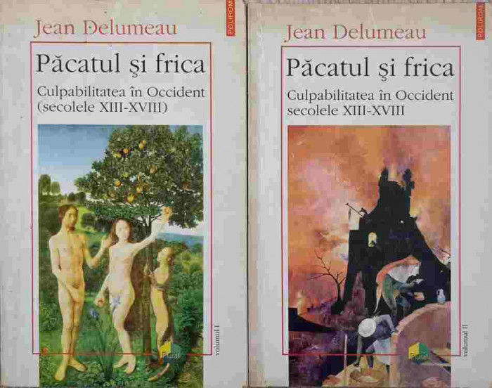 PACATUL SI FRICA VOL.1-2 CULPABILITATEA IN OCCIDENT (SECOLELE XIII-XVIII)-JEAN DELUMEAU