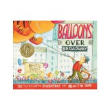 Balloons Over Broadway: The True Story of the Puppeteer of Macy's Parade