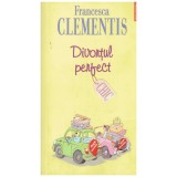 Francesca Clementis - Divortul perfect - 130710
