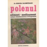 Mircea Ialomiteanu - Polenul - aliment - medicament, valoare