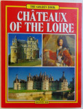 CHATEAUX OF THE LOIRE by SIMONE D&#039; HUART, MARTINE TISSIER DE MALLERAIS, ... 2003