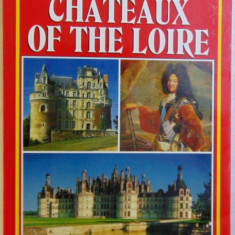 CHATEAUX OF THE LOIRE by SIMONE D' HUART, MARTINE TISSIER DE MALLERAIS, ... 2003