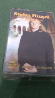 CASETA AUDIO STEFAN HRUSCA -COLINDE ORIGINAL FOARTE RARA !! foto