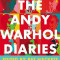 The Andy Warhol Diaries, Hardcover/Andy Warhol