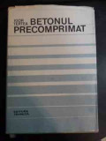 Betonul Precomprimat - Igor Tertea ,544124, Tehnica