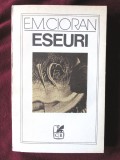 Carte ESEURI E. M. Cioran, Antologie, Editura Cartea Romaneasca, 1988