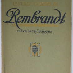 LES CHEFS - D 'OEUVRE DE REMBRANDT , par EMILE MICHEL , LIVRAISON IX , EDITIONS DU TRI- CENTENAIRE , 1906