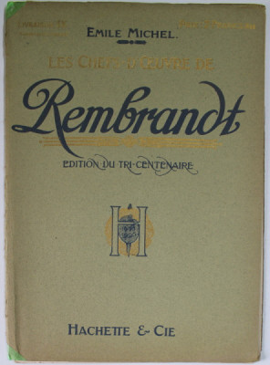 LES CHEFS - D &amp;#039;OEUVRE DE REMBRANDT , par EMILE MICHEL , LIVRAISON IX , EDITIONS DU TRI- CENTENAIRE , 1906 foto