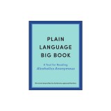 Plain Language Big Book: A Tool for Reading Alcoholics Anonymous