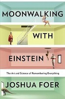 Moonwalking with Einstein: The Art and Science of Remembering Everything foto