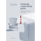 Pszichoter&aacute;pia az emberi m&eacute;lt&oacute;s&aacute;g jegy&eacute;ben - Logoter&aacute;pia a mindennapi gyakorlatban - Elisabeth Lukas