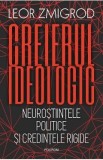 Creierul ideologic - Leor Zmigrod