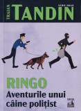 Ringo, aventurile unui caine politist - Traian Tandin, 2022, 232 pagini, Carte politista