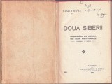 1496SPN Eugen Goga, dedicație semnată olograf, Două Siberii, din &icirc;nsemnările unui ardelean, fost soldat austro-ungar și prizonier &icirc;n Rusia, 1916