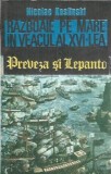 Razboaie pe mare in veacul al XVI-lea. Preveza si Lepanto - Nicolae Koslinski
