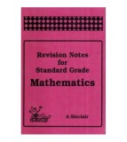Andrew Sinclair - Revision Notes for Standard Grade - Mathematics -