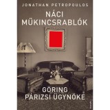 N&aacute;ci műkincsrabl&oacute;k - G&ouml;ring p&aacute;rizsi &uuml;gyn&ouml;ke - Jonathan Petropoulos