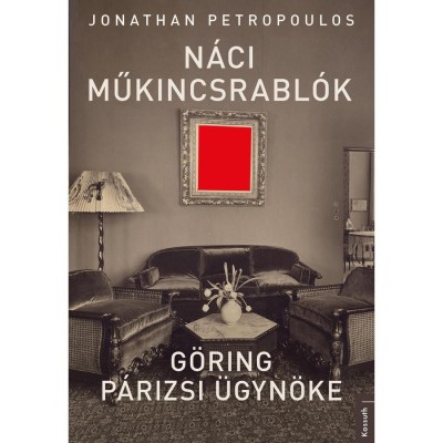 N&amp;aacute;ci műkincsrabl&amp;oacute;k - G&amp;ouml;ring p&amp;aacute;rizsi &amp;uuml;gyn&amp;ouml;ke - Jonathan Petropoulos foto