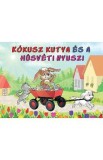 Kokusz Kutya es a Husveti Nyuszi. Catelusul pufisor si iepurasul de Paste