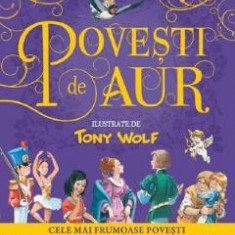 Povesti de aur - Tony Wolf