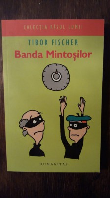 BANDA MINTOSILOR- TIBOR FISCHER foto