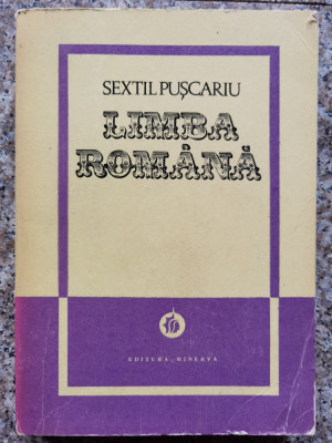 Limba Romana Vol. 1 - Sextil Puscariu ,553799 foto