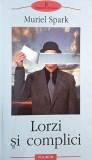 Lorzi si complici - Muriel Spark