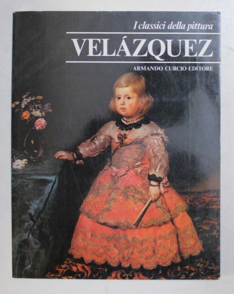 VELAZQUEZ , I CLASSICI DELLA PITTURA di ARMANDO CURCIO EDITORE , 1978
