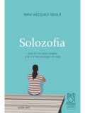 Cumpara ieftin Solozofia. Arta de a te simti complet si de a te bucura singur de viata/Nika Vazquez Segui
