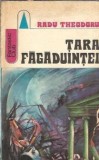 Tara fagaduintei - Radu Theodoru - Roman SF - Editura Albatros - Fantastic Club - 1975