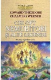 Cei opt nemuritori si alte legende. Miturile si legendele Chinei - Edward Theodore Chalmers Werner